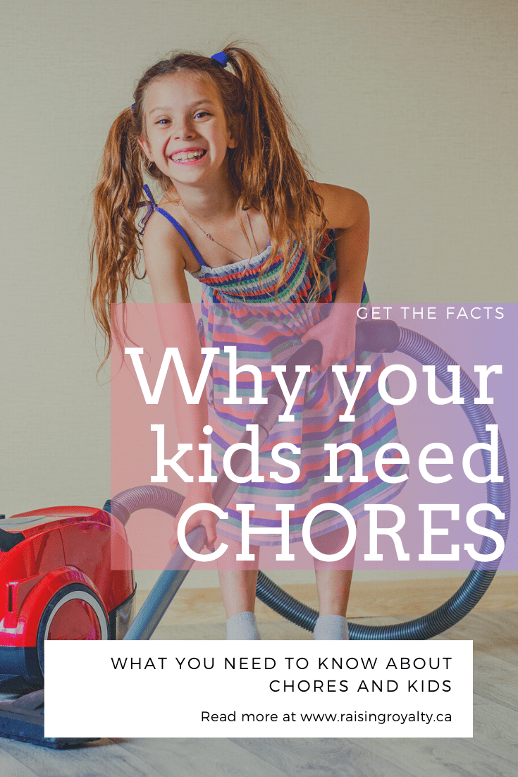 Why Your Kids Should Have Chores - Raising Royalty