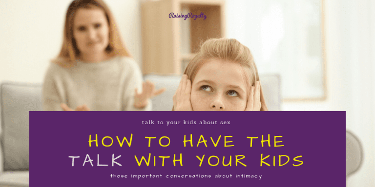 How to Have the TALK with your kids - Raising Royalty