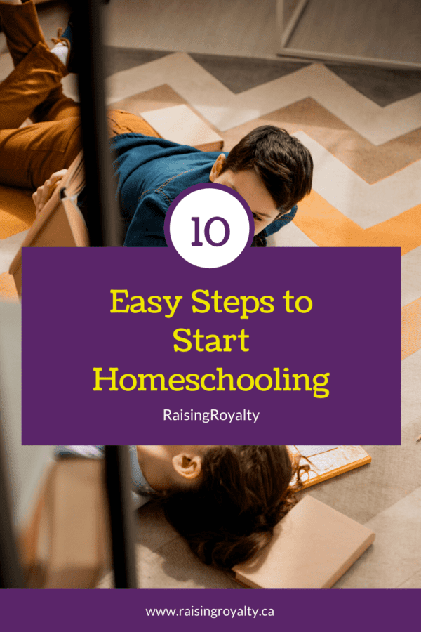 How to Start Homeschooling in 10 easy steps - Raising Royalty