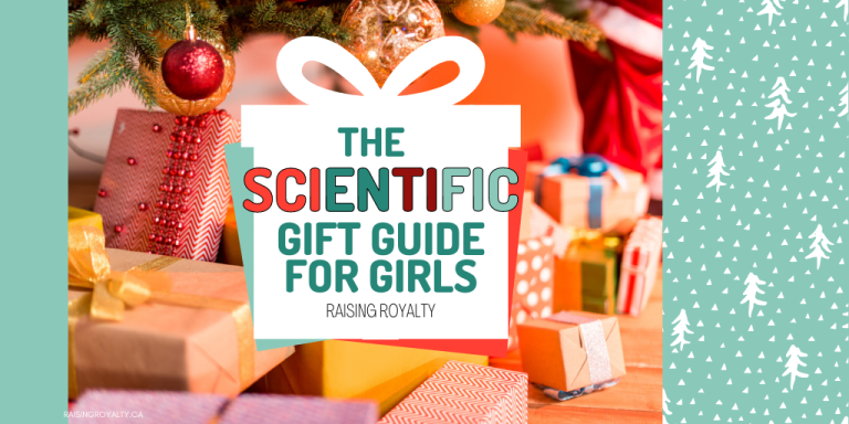 The Guide to Gifts for Girls Who Love Science  Raising Royalty